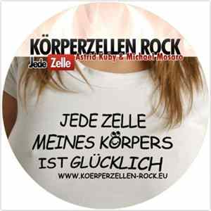 Astrid Kuby & Michael Mosaro - Körperzellen Rock - Jede Zelle Meines Körpers Ist Glücklich FLAC