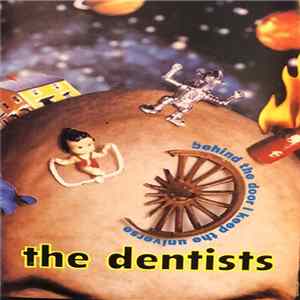 The Dentists - Behind The Door I Keep The Universe FLAC