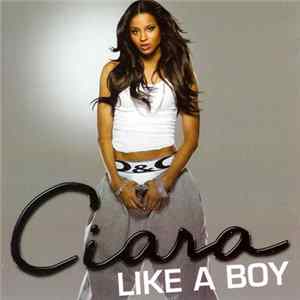 Ciara - Like A Boy FLAC