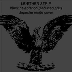 Leæther Strip - Black Celebration (Seduced Edit) FLAC