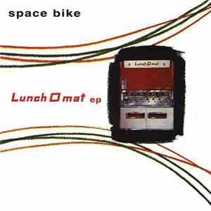 Space Bike - Lunch O Mat FLAC