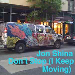 Jon Shina - Don't Stop (I Keep Moving) Digital 7" FLAC