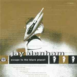 Jay Denham - Escape To The Black Planet FLAC