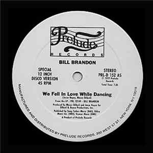 Bill Brandon / Lorraine Johnson - We Fell In Love While Dancing / The More I Get, The More I Want FLAC