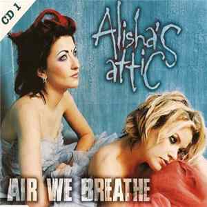 Alisha's Attic - Air We Breathe FLAC