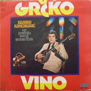 Branko Kamenković Uz Pratnju Svog Ansambla - Grčko Vino FLAC
