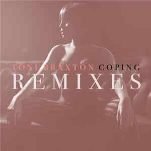 Toni Braxton - Coping (Remixes) FLAC