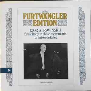 Wilhelm Furtwängler, Wiener Philharmoniker, Berliner Philharmoniker - Stravinsky Symphony In Three Movements And The Fairy's Kiss FLAC