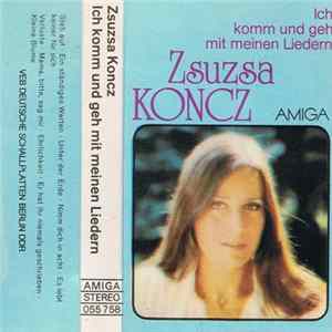 Zsuzsa Koncz - Ich Komm Und Geh Mit Meinen Liedern FLAC