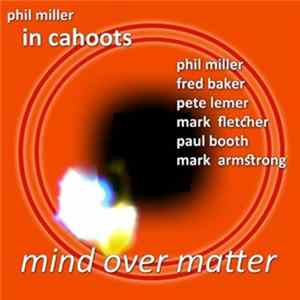 Phil Miller - Mind Over Matter FLAC