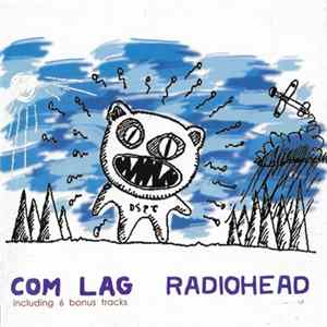 Radiohead - Com Lag FLAC