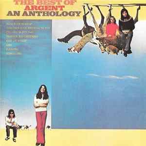 Argent - The Argent Anthology: A Collection Of Greatest Hits FLAC