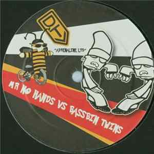 Mr No Hands vs. Bassbin Twins - Adrenaline LTD FLAC