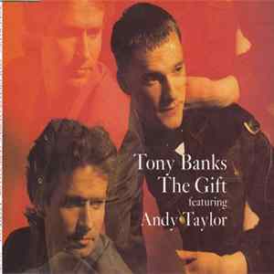 Tony Banks Featuring Andy Taylor - The Gift FLAC