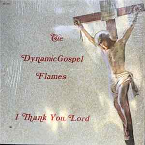 The Dynamic Gospel Flames - I Thank You Lord FLAC