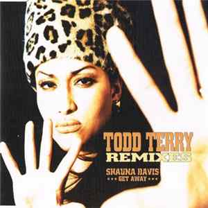 Shauna Davis - Get Away (Todd Terry Remixes) FLAC