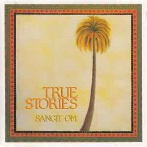 Sangit Om - True Stories FLAC