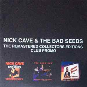 Nick Cave & The Bad Seeds - The Remastered Collectors Editions (Club Promo) FLAC
