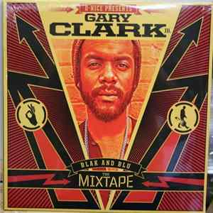 Gary Clark Jr. - D. Nice Presents Blak And Blu (The Mixtape) FLAC