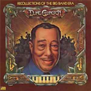 Duke Ellington - Recollections Of The Big Band Era FLAC