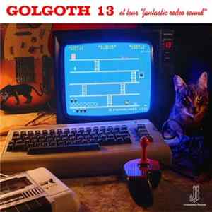 Golgoth 13 - Bruce Lee Died In Galway FLAC