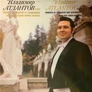Vladimir Atlantov - Romances by Tchaikovsky and Rachmaninov FLAC