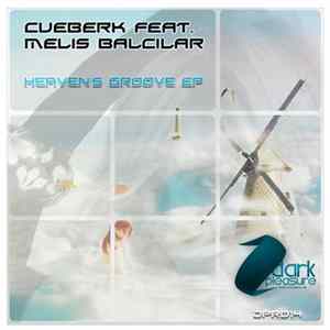 Cueberk Feat. Melis Balcilar - Heaven's Groove EP FLAC