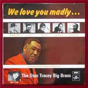 The Stan Tracey Big Brass - We Love You Madly FLAC