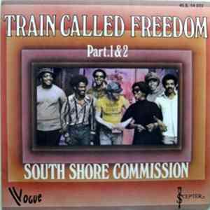 South Shore Commission - Train Called Freedom FLAC