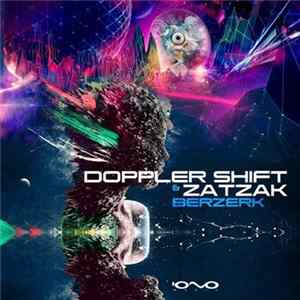 Doppler Shift & Zatzak - Berzerk FLAC