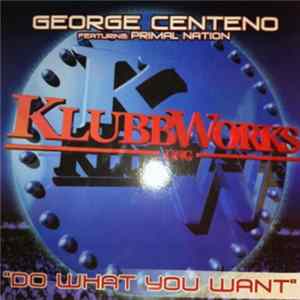George Centeno Featuring Primal Nation - Do What You Want FLAC