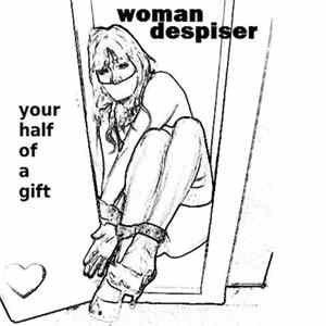 Woman Despiser - Your Half Of A Gift FLAC