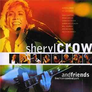 Sheryl Crow - Sheryl Crow And Friends: Live From Central Park FLAC