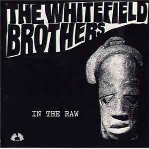 The Whitefield Brothers - In The Raw FLAC