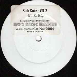 Sub Kutz - Vol 2 - It's The Way FLAC