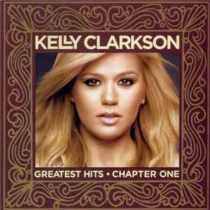 Kelly Clarkson - Greatest Hits – Chapter One FLAC
