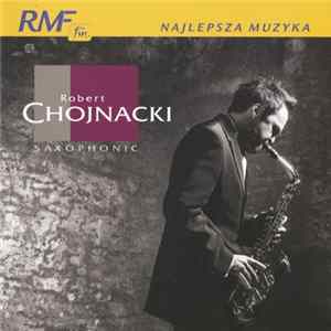 Robert Chojnacki - Saxophonic FLAC