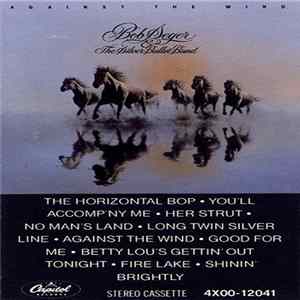 Bob Seger And The Silver Bullet Band - Against The Wind FLAC