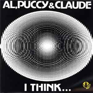 Al, Puccy & Claude - I Think... FLAC