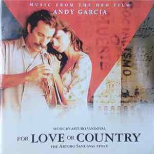 Arturo Sandoval - For Love Or Country: The Arturo Sandoval Story FLAC