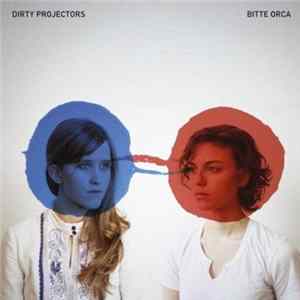 Dirty Projectors - Bitte Orca FLAC