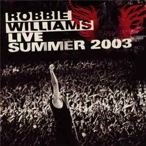 Robbie Williams - Live Summer 2003 FLAC