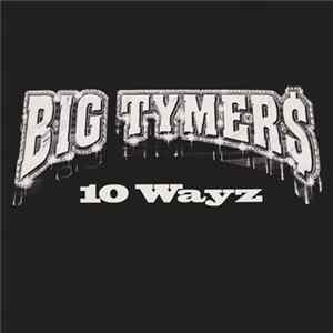 Big Tymers - 10 Wayz FLAC