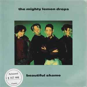 The Mighty Lemon Drops - Beautiful Shame FLAC
