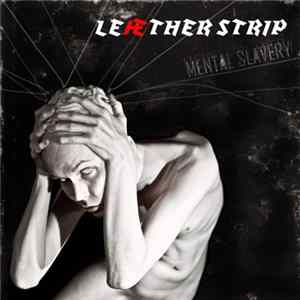 Leæther Strip - Mental Slavery FLAC