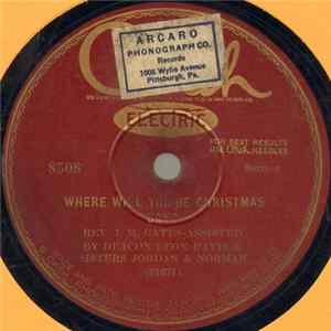Rev. J. M. Gates Assisted By Deacon Leon Davis & Sisters Jordan & Norman - Where Will You Be Christmas Day? / Will The Coffin Be Your Santa Claus? FLAC