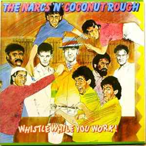 The Narcs 'N' Coconut Rough - Whistle While You Work FLAC