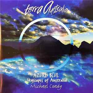 Michael Coady - Azure Blue - Skyscapes Of Australia FLAC