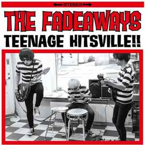 The Fadeaways - Teenage Hitsville!! FLAC