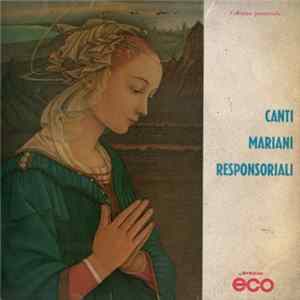 Pueri Cantores Della Prepositurale Di Rho, Luigi Toja - Canti Mariani Responsoriali FLAC
